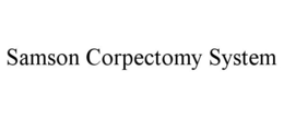 SAMSON CORPECTOMY SYSTEM trademark
