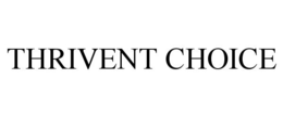THRIVENT CHOICE trademark