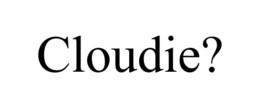 CLOUDIE? trademark