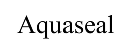 AQUASEAL trademark