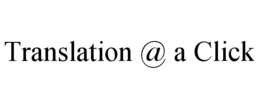 TRANSLATION @ A CLICK trademark