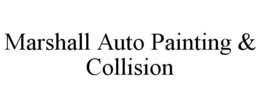 MARSHALL AUTO PAINTING & COLLISION trademark