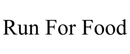 RUN FOR FOOD trademark