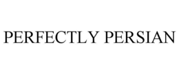 PERFECTLY PERSIAN trademark
