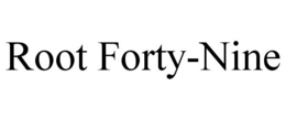 ROOT FORTY-NINE trademark