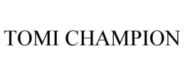 TOMI CHAMPION trademark