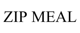 ZIP MEAL trademark