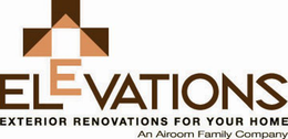 ELEVATIONS EXTERIOR RENOVATIONS FOR YOUR HOME AN AIROOM FAMILY COMPANY trademark