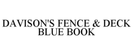 DAVISON'S FENCE & DECK BLUE BOOK trademark