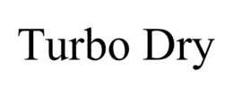 TURBO DRY trademark