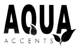 AQUA ACCENTS trademark