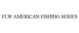 FLW AMERICAN FISHING SERIES trademark