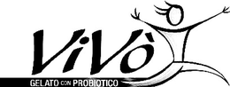 VIVO' GELATO CON PROBIOTICO trademark