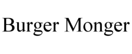 BURGER MONGER trademark