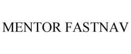 MENTOR FASTNAV trademark