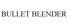 BULLET BLENDER trademark