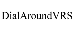 DIALAROUNDVRS trademark