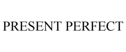 PRESENT PERFECT trademark