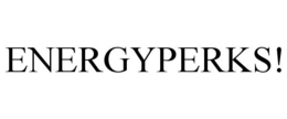 ENERGYPERKS! trademark