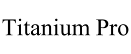 TITANIUM PRO trademark