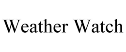 WEATHER WATCH trademark