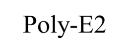 POLY-E2 trademark