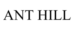 ANT HILL trademark