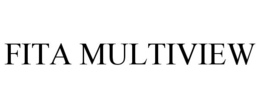 FITA MULTIVIEW trademark