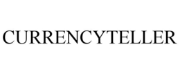 CURRENCYTELLER trademark