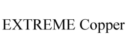 EXTREME COPPER trademark
