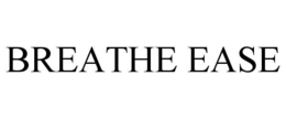 BREATHE EASE trademark