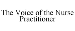THE VOICE OF THE NURSE PRACTITIONER trademark