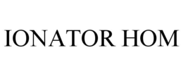 IONATOR HOM trademark
