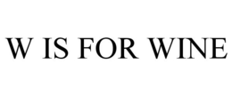 W IS FOR WINE trademark