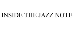 INSIDE THE JAZZ NOTE trademark