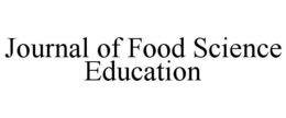 JOURNAL OF FOOD SCIENCE EDUCATION trademark