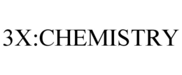 3X:CHEMISTRY trademark