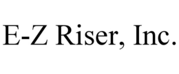 E-Z RISER, INC. trademark