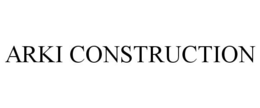 ARKI CONSTRUCTION trademark