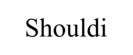 SHOULDI trademark