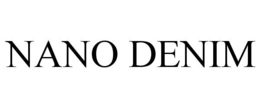NANO DENIM trademark