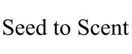 SEED TO SCENT trademark