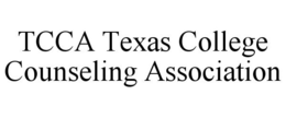 TCCA TEXAS COLLEGE COUNSELING ASSOCIATION trademark