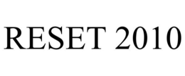 RESET 2010 trademark