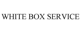 WHITE BOX SERVICE trademark