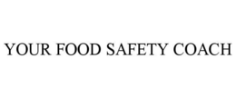 YOUR FOOD SAFETY COACH trademark