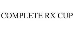 COMPLETE RX CUP trademark