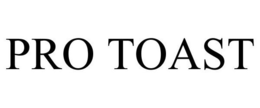 PRO TOAST trademark