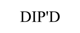 DIP'D trademark