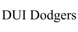 DUI DODGERS trademark